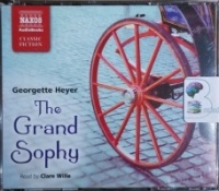 The Grand Sophy written by Georgette Heyer performed by Clare Wille on CD (Abridged)